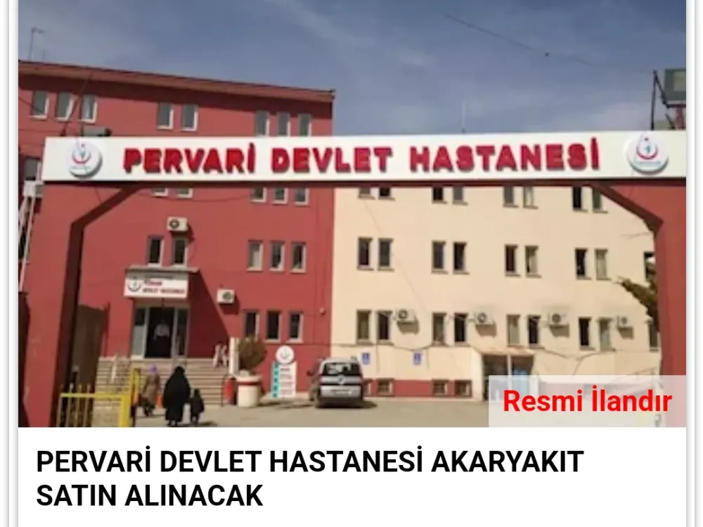 PERVARİ DEVLET HASTANESİ AKARYAKIT SATIN ALINACAK