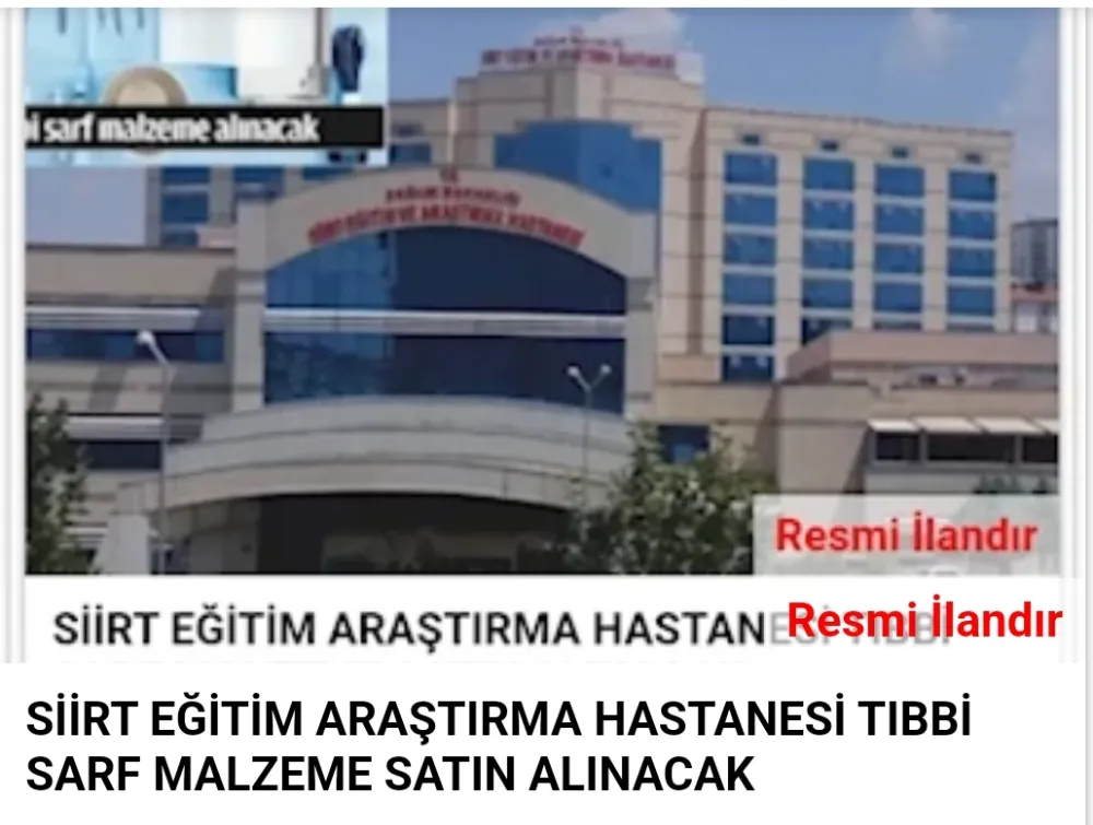 SİİRT EĞİTİM ARAŞTIRMA HASTANESİ TIBBİ SARF MALZEME SATIN ALINACAK