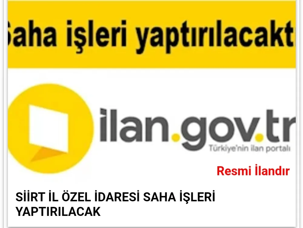 SİİRT İL ÖZEL İDARESİ SAHA İŞLERİ YAPTIRILACAK