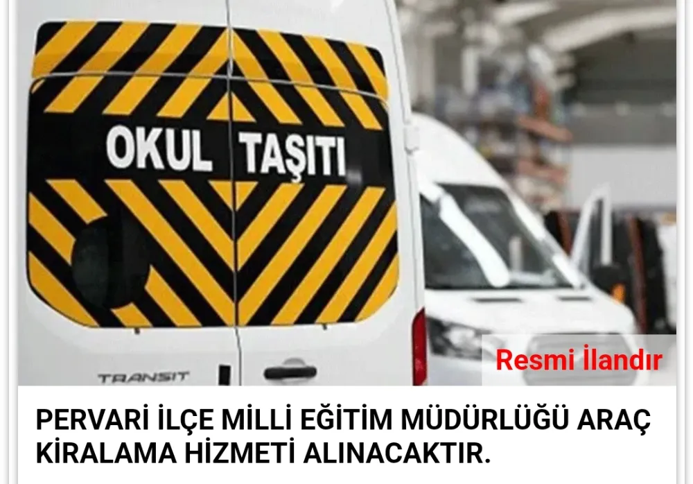 PERVARİ İLÇE MİLLİ EĞİTİM MÜDÜRLÜĞÜ ARAÇ KİRALAMA HİZMETİ ALINACAKTIR.