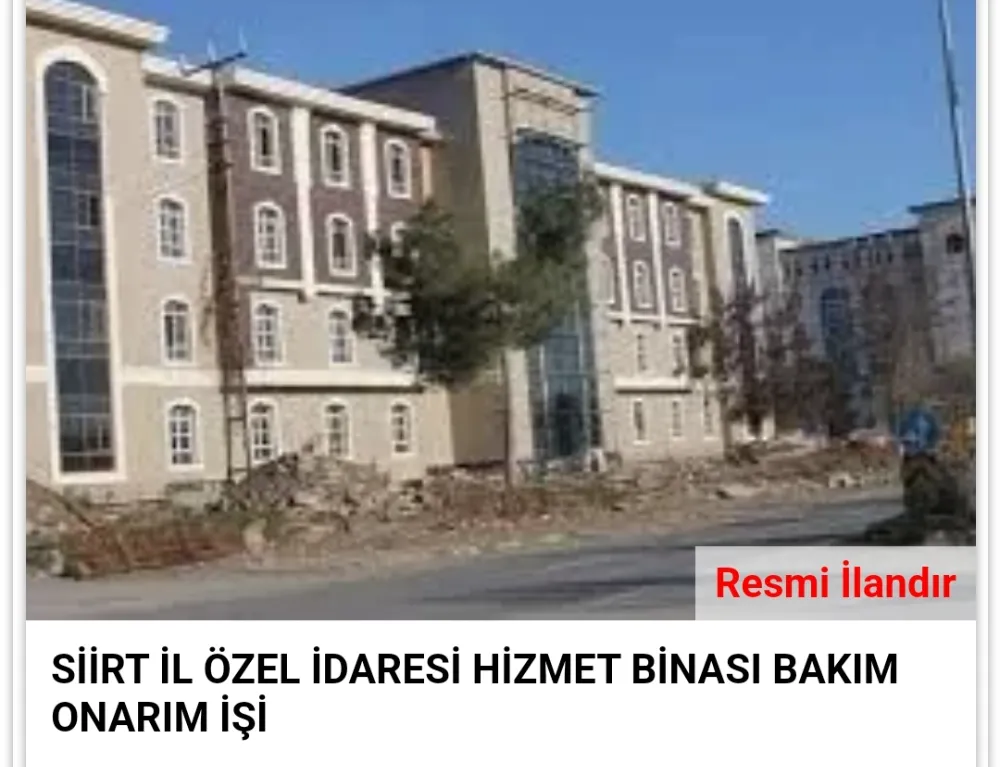 SİİRT İL ÖZEL İDARESİ HİZMET BİNASI BAKIM ONARIM İŞİ