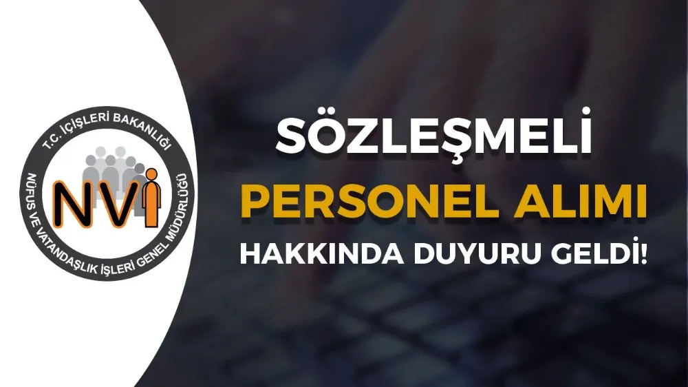 NVİ Genel Müdürlüğü Sözleşmeli Personel Alımı Yapacak!