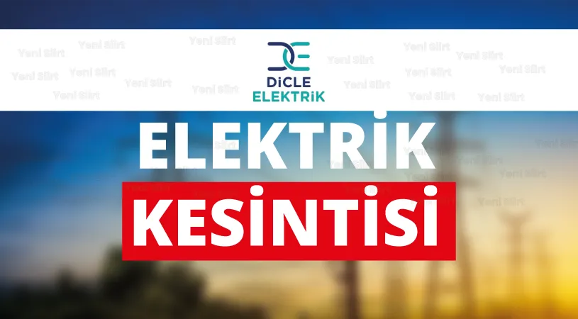 Siirt ve İlçelerinde Elektrik Kesintisi Yaşanacak