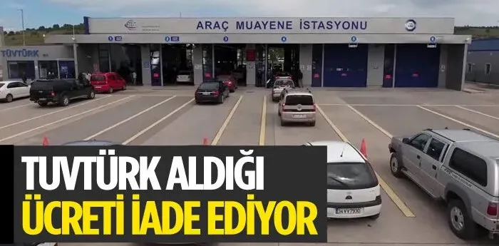 TÜVTÜRK Paraları İade Etmeye Başladı