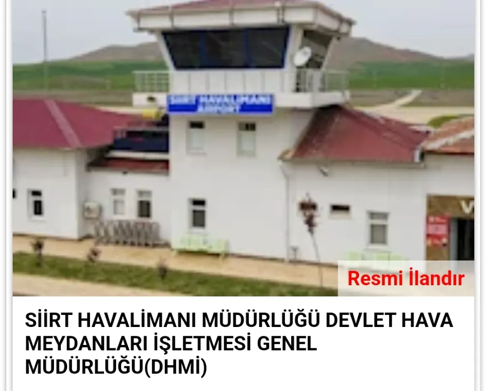 SİİRT HAVALİMANI MÜDÜRLÜĞÜ DEVLET HAVA MEYDANLARI İŞLETMESİ GENEL MÜDÜRLÜĞÜ(DHMİ)