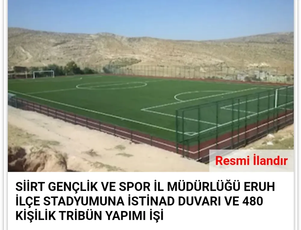 SİİRT GENÇLİK VE SPOR İL MÜDÜRLÜĞÜ ERUH İLÇE STADYUMUNA İSTİNAD DUVARI VE 480 KİŞİLİK TRİBÜN YAPIMI İŞİ