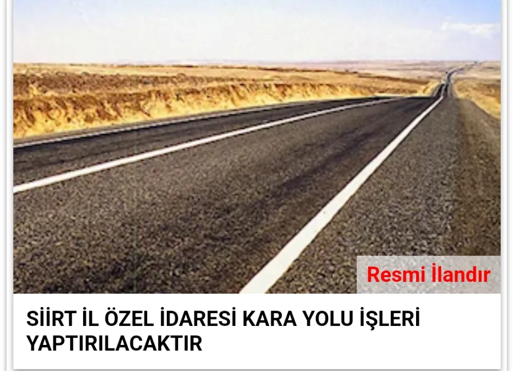 SİİRT İL ÖZEL İDARESİ KARA YOLU İŞLERİ YAPTIRILACAKTIR