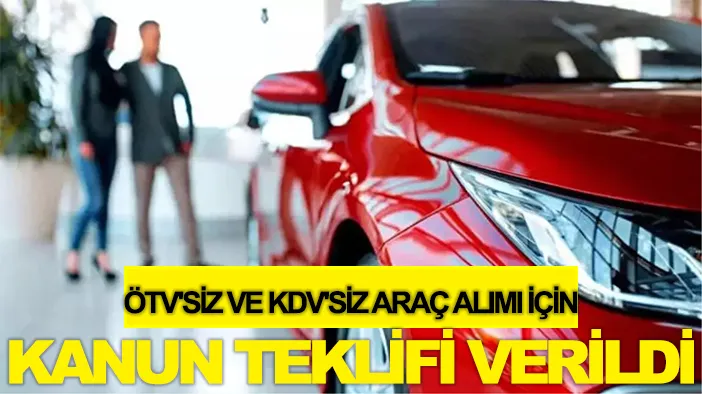 Esnaflara Müjde!  ÖTV ve KDV’siz Araç Alım Fırsatı