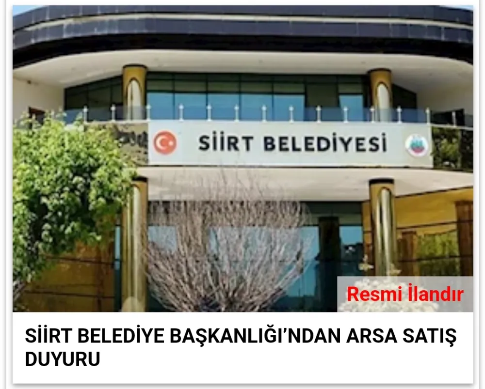 SİİRT BELEDİYE BAŞKANLIĞI’NDAN ARSA SATIŞ DUYURU