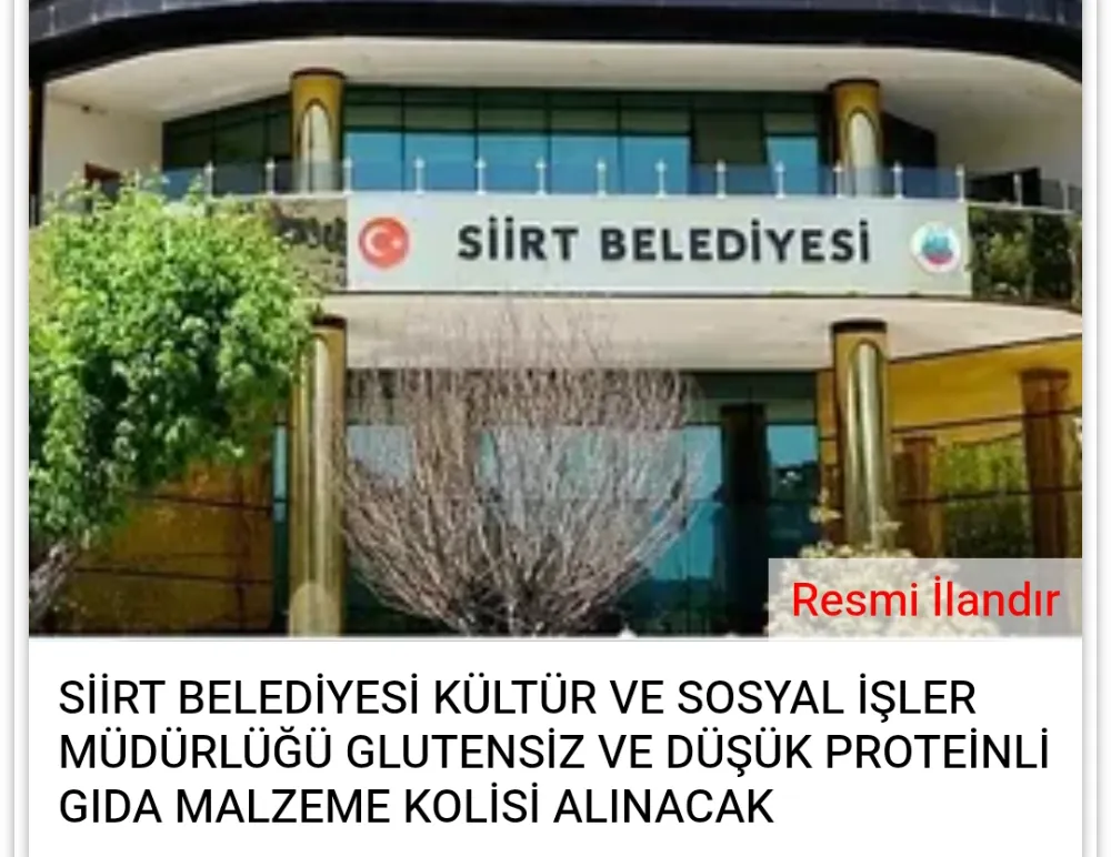 SİİRT BELEDİYESİNDEN GLUTENSİZ VE DÜŞÜK PROTEİNLİ GIDA DESTEĞİ İÇİN İHALE YAPILACAK 