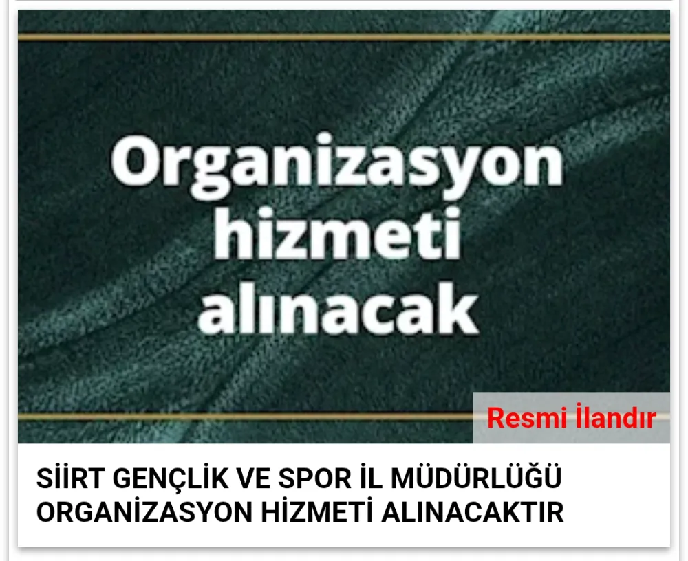 SİİRT GENÇLİK VE SPOR İL MÜDÜRLÜĞÜ ORGANİZASYON HİZMETİ ALINACAKTIR