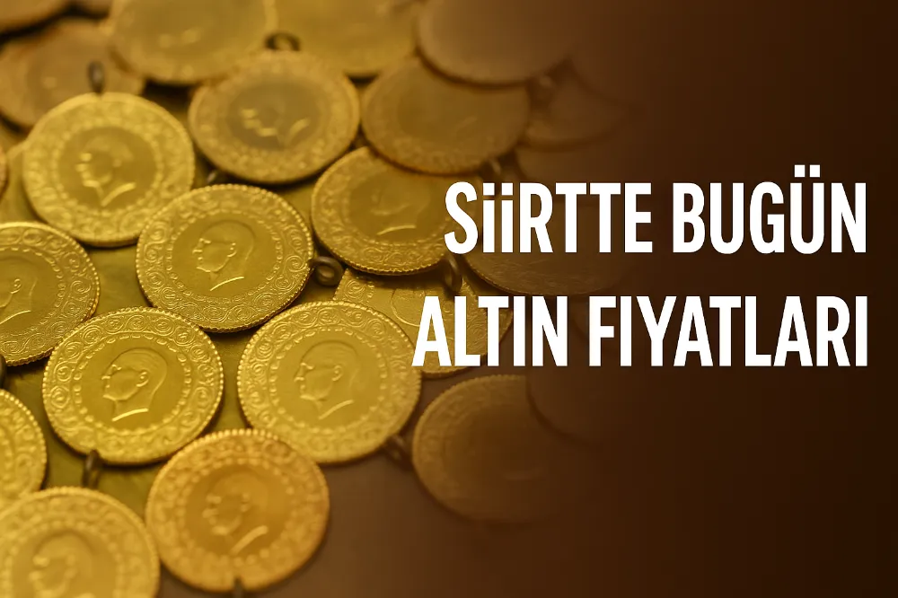 Siirt’te Bugün Altın Fiyatları