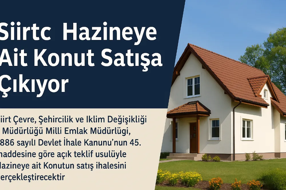 Siirt’te Hazineye Ait Konut Satışa Çıkıyor