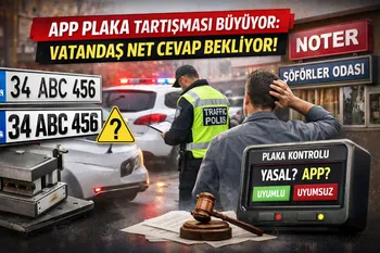 APP Plaka Tartışması Büyüyor: Vatandaş Net Cevap Bekliyor