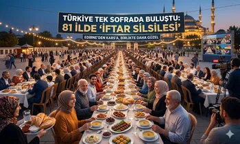 ​Türkiye Tek Sofrada Buluştu: 81 İlde 