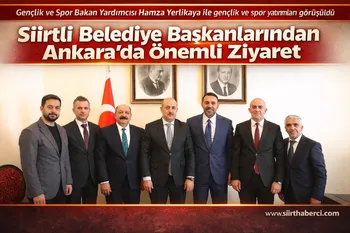 Baykan, Eruh, Şirvan ve Gökçebağ Belediye Başkanlarından Ankara’da Önemli Ziyaret