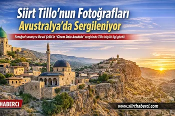 Siirt’in Manevi Başkenti Tillo’nun Fotoğrafları Avustralya’da Sergileniyor