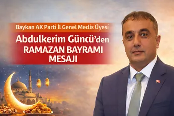 Baykan AK Parti İl Genel Meclis Üyesi Abdulkerim Güncü’den Ramazan Bayramı Mesajı