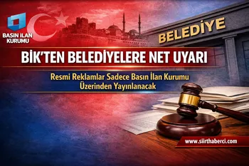 Basın İlan Kurumu’ndan Belediyelere Net Uyarı: Resmi Reklamlar BİK Üzerinden Yayınlanacak