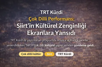 TRT Kürdi’de Çok Dilli Performans: Siirt’in Kültürel Zenginliği Ekranlara Yansıdı